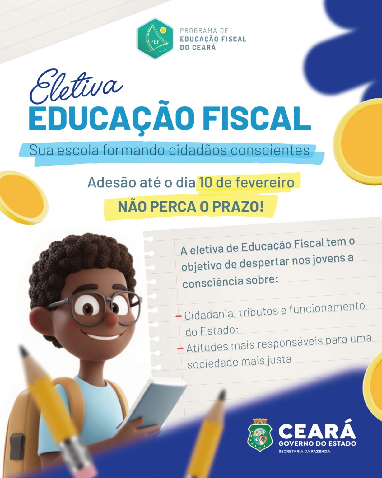 Prazo para Adesão à Eletiva de Educação Fiscal em Escolas Estaduais se Encerrará em Breve Prazo para Adesão à Eletiva de Educação Fiscal em Escolas Estaduais se Encerrará em Breve
